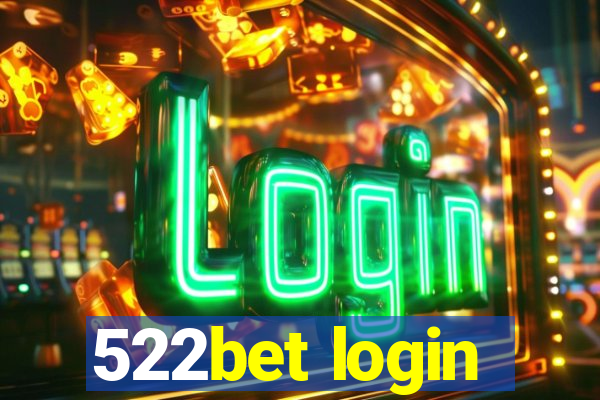 522bet login